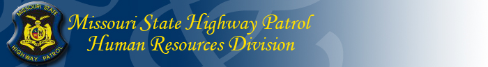 Missouri State Highway Patrol Human Resources Division